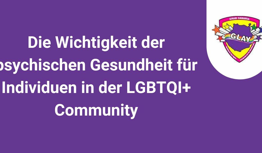 Warum die psychischen Gesundheit in der LGBTQI+ Community wichtig ist