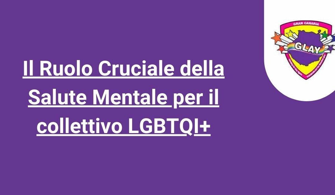 Il Ruolo Cruciale della Salute Mentale per el collettivo LGBTQI+